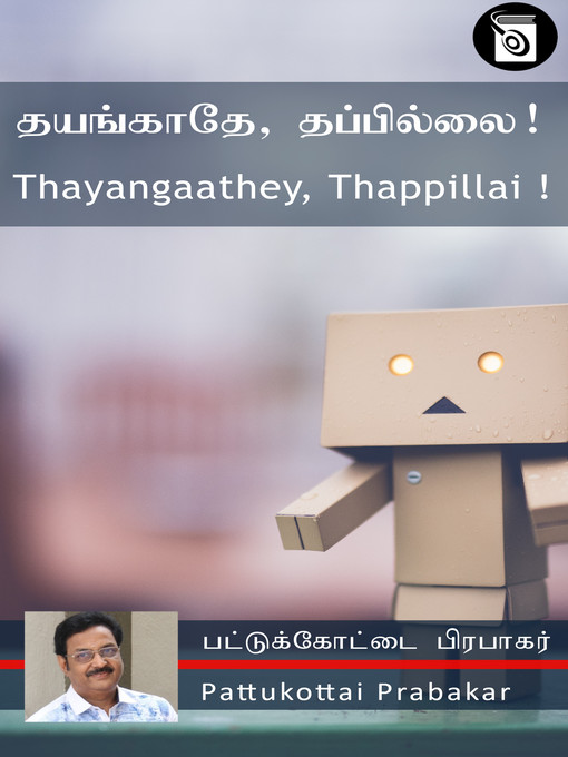 Title details for Thayangathey, Thappillai! by Pattukottai Prabakar - Available